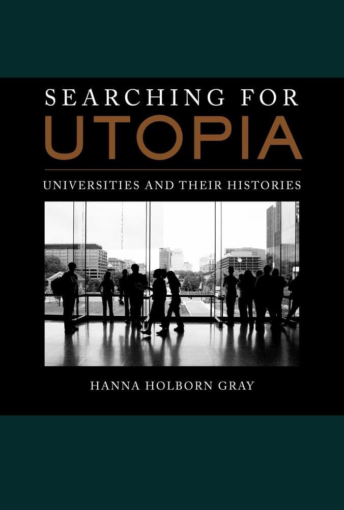 Searching for Utopia: Universities and Their Histories (Volume 2)