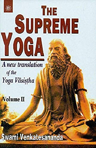 The Supreme Yoga: A New Translation Of The Yoga Vasistha (2 volume)