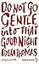 Do Not Go Gentle Into That Good Night