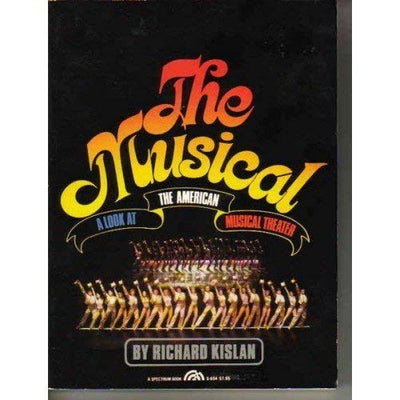 The Musical: A Look at the American Musical Theater