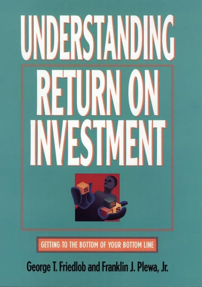 Understanding Return on Investment