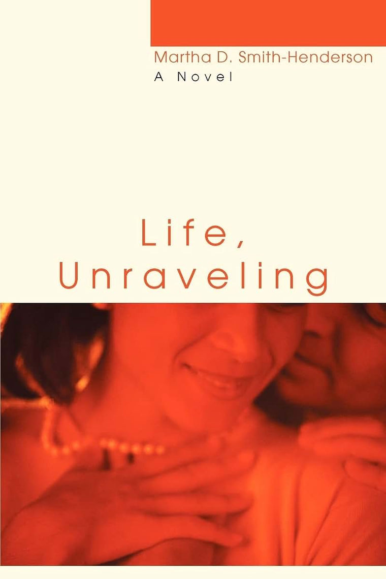 LIFE, UNRAVELING