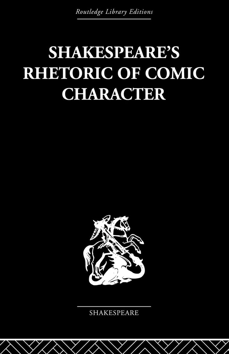 Shakespeare's Rhetoric of Comic Character