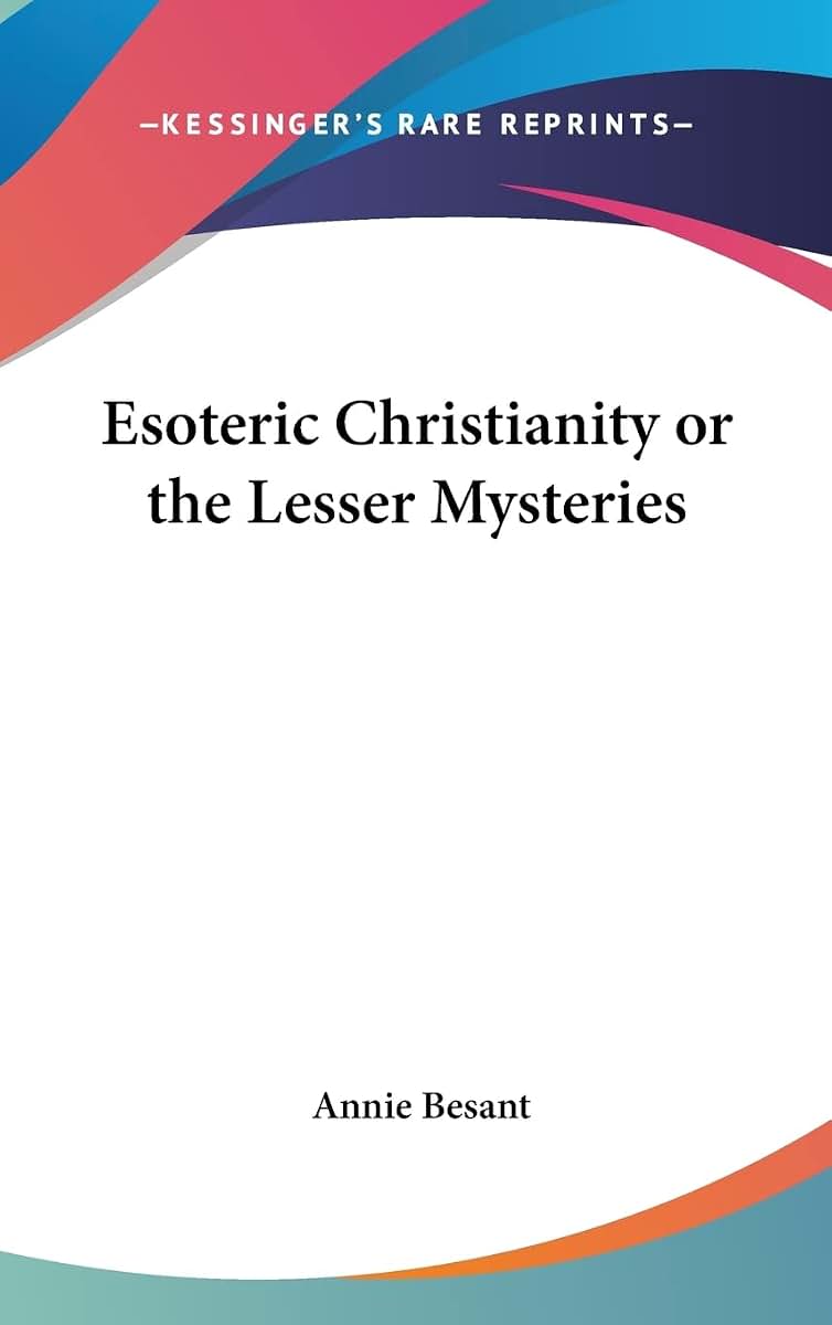 Esoteric Christianity or the Lesser Mysteries