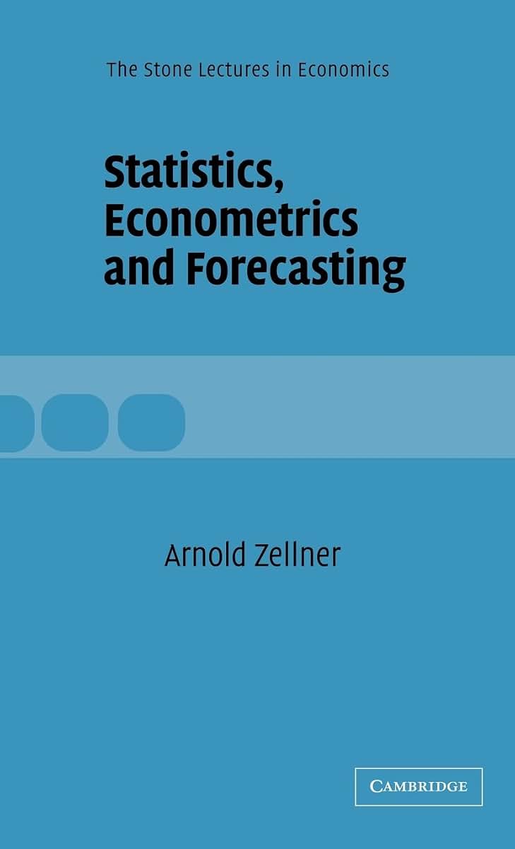 Statistics, Econometrics and Forecasting (The Stone Lectures in Economics)