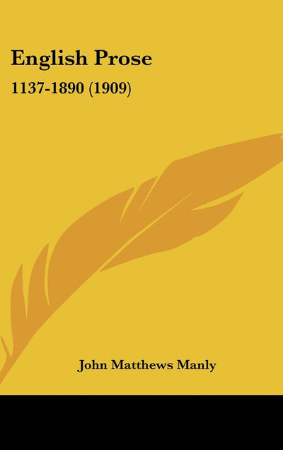 English Prose: 1137-1890 (1909)