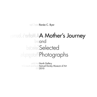 A Mother's Journey and Selected Photographs (Samuel Dorsky Museum of Art)