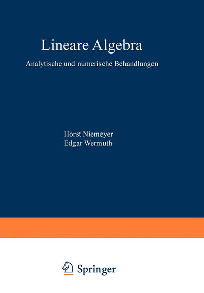 Lineare Algebra: Analytische und numerische Behandlungen (Rechnerorientierte Ingenieurmathematik) (German Edition)