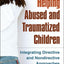 Helping Abused and Traumatized Children: Integrating Directive and Nondirective Approaches