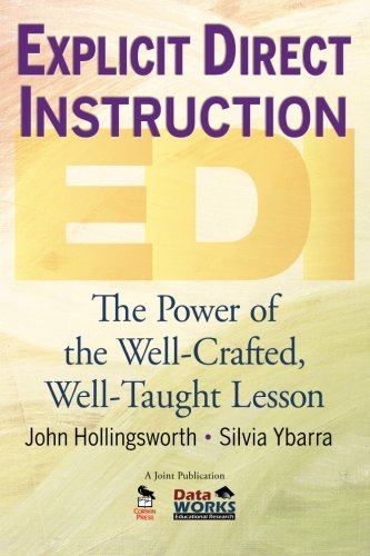 Explicit Direct Instruction (EDI): The Power of the Well-Cra