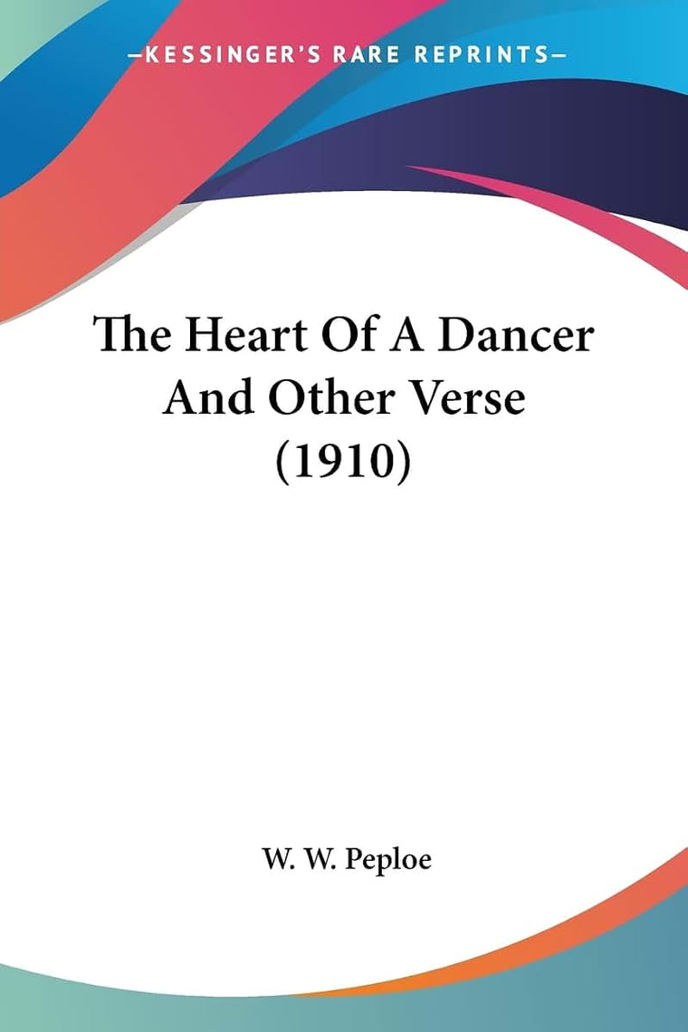 The Heart Of A Dancer And Other Verse (1910)