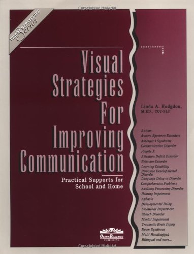 Visual Strategies for Improving Communication: Practical Supports for School & Home