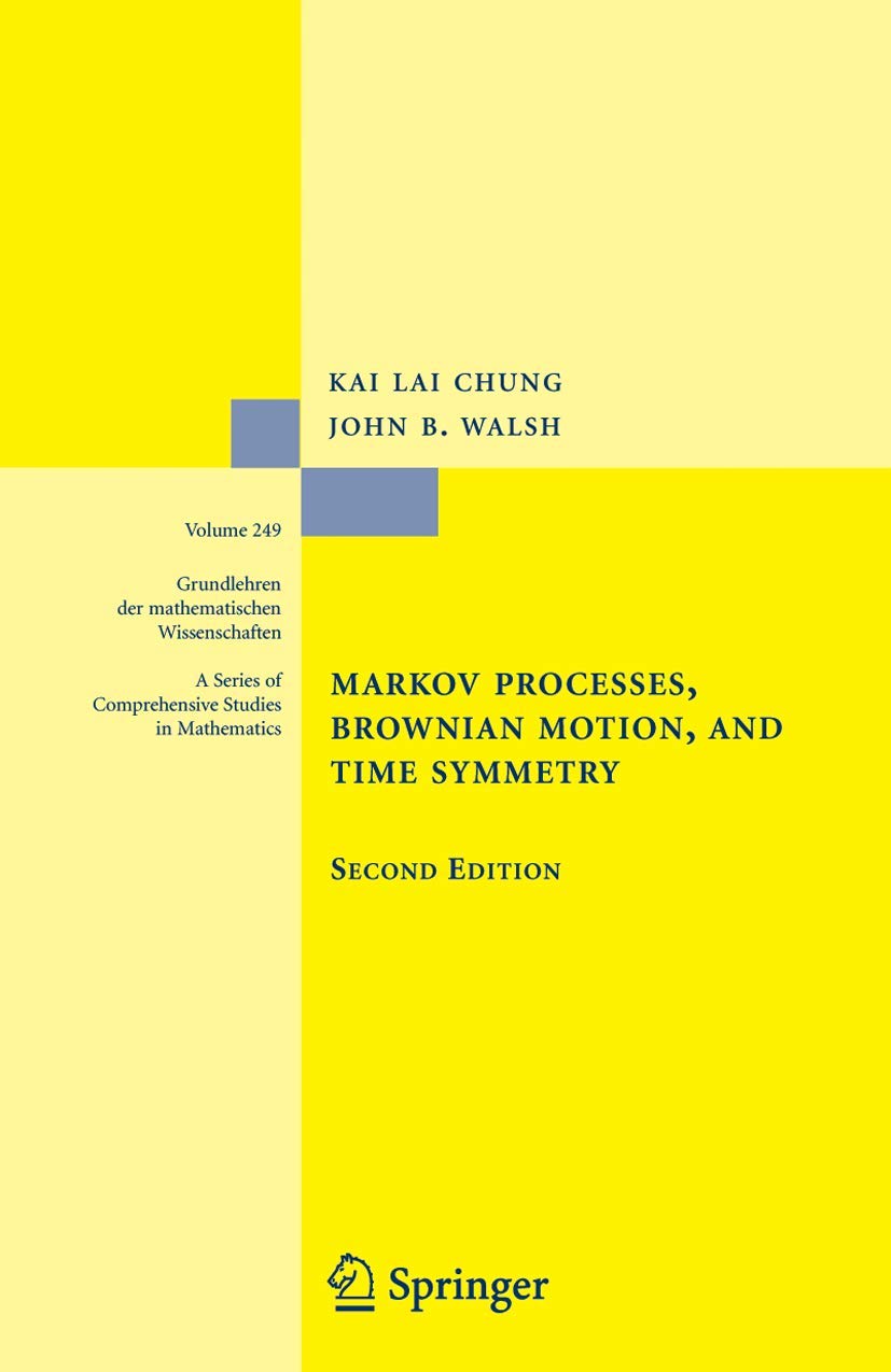Markov Processes, Brownian Motion, and Time Symmetry (Grundlehren der mathematischen Wissenschaften, 249)