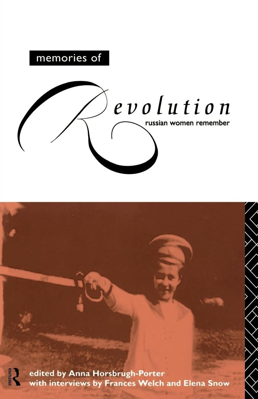 Memories of Revolution: Russian Women Remember