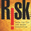 Risk From the CEO and Board Perspective: What All Managers Need to Know About Growth in a Turbulent World