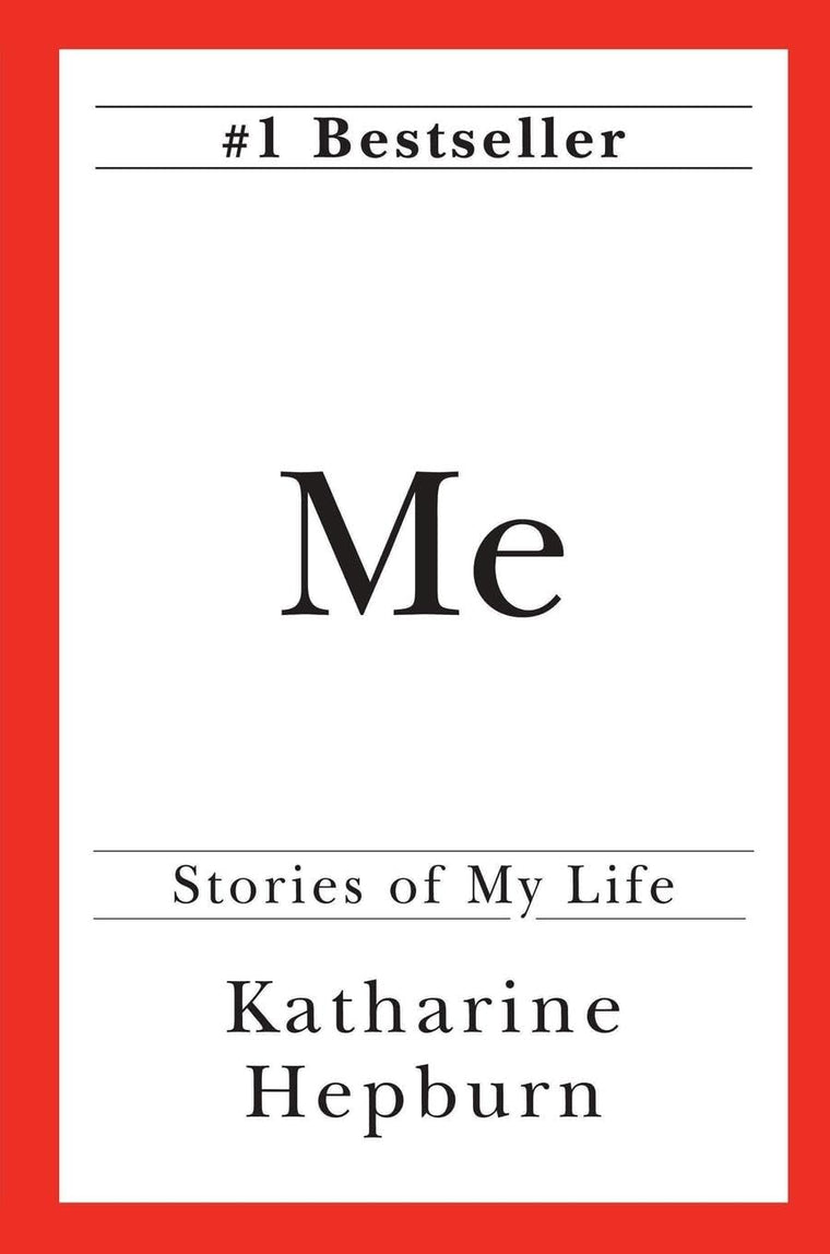 Me: Stories of My Life by Hepburn, Katharine