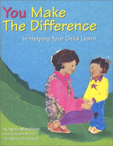 You Make the Difference: In Helping Your Child Learn