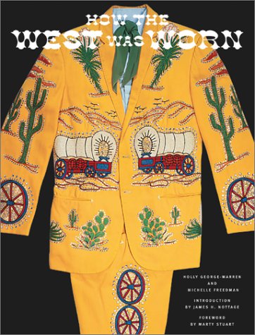 How the West Was Worn by George-Warren, Holly