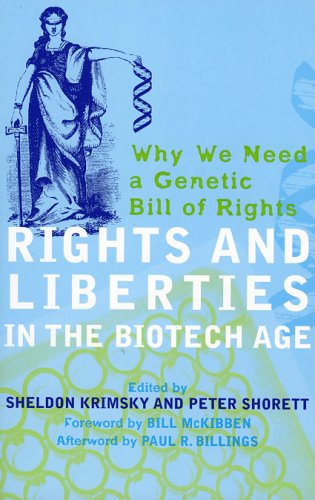 Rights and Liberties in the Biotech Age: Why We Need a Genet