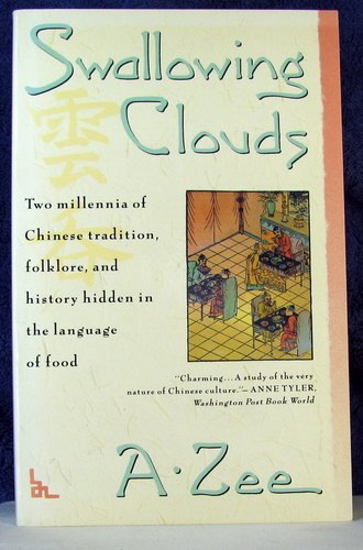 Swallowing Clouds: Two Millennia of Chinese Tradition, Folklore, and History Hidden in the Language