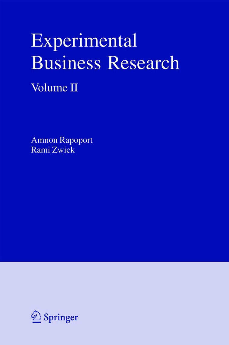 Experimental Business Research: Volume II: Economic and Managerial Perspectives