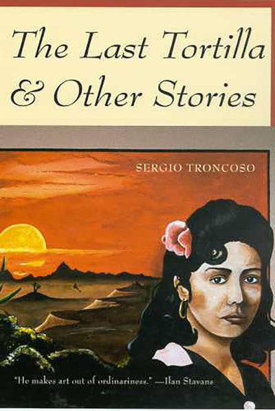 The Last Tortilla & Other Stories