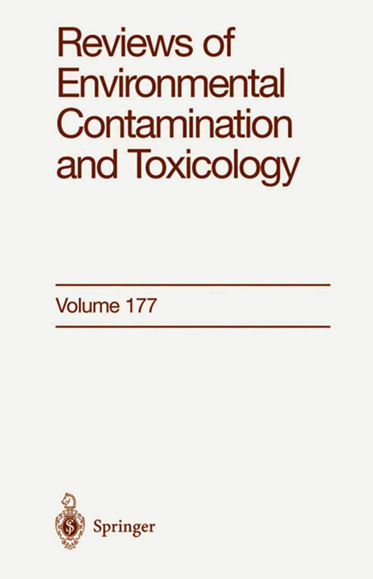 Reviews of Environmental Contamination and Toxicology: Continuation of Residue Reviews (Reviews of Environmental Contamination and Toxicology, 177)