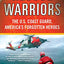Rescue Warriors: The U.S. Coast Guard, America's Forgotten Heroes