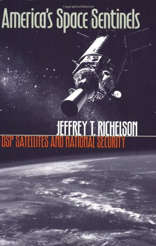 America's Space Sentinels: DSP Satellites and National Security