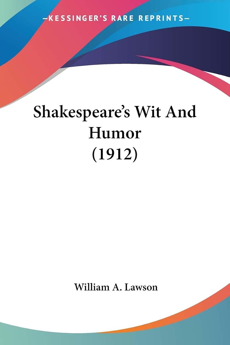 Shakespeare's Wit And Humor (1912)