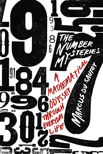 The Number Mysteries: A Mathematical Odyssey through Everyday Life (MacSci)