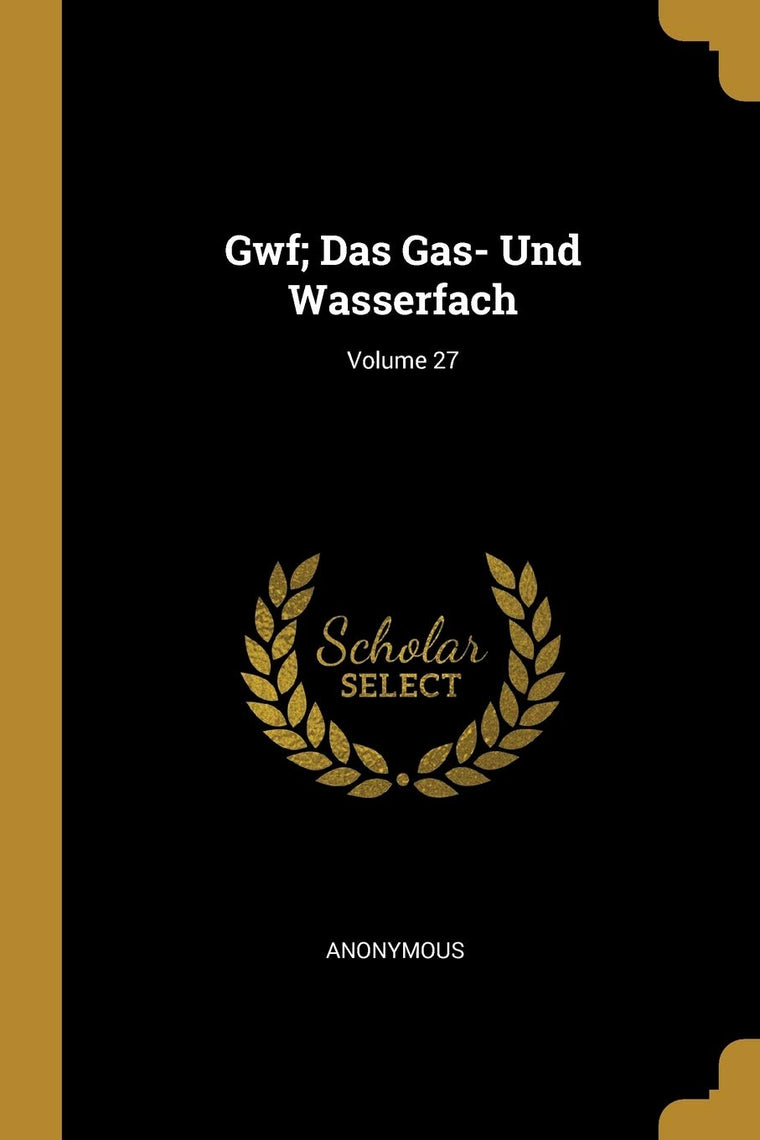 Gwf; Das Gas- Und Wasserfach; Volume 27 (German Edition)