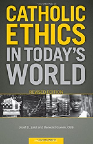 Catholic Ethics in Todays World, Revised Edition
