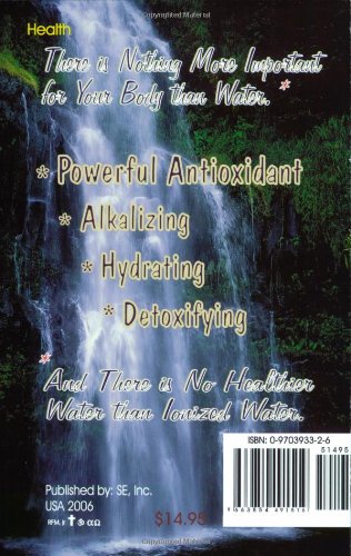 The Miraculous Properties of Ionized Water