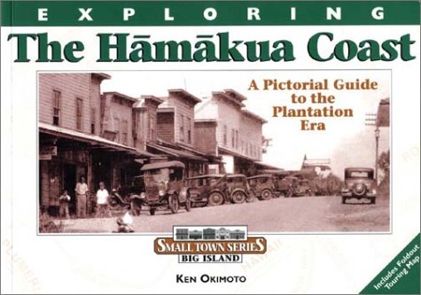 Exploring the Hamakua Coast (Small Towns Series)