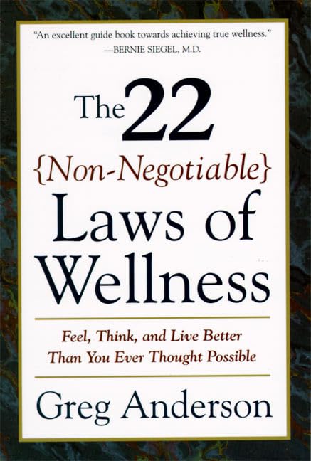 The 22 Non-Negotiable Laws of Wellness: Take Your Health into Your Own Hands to Feel, Think, and Live Better Than You Ev