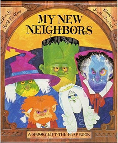 My New Neighbors (A Spooky Lift the Flap Book)
