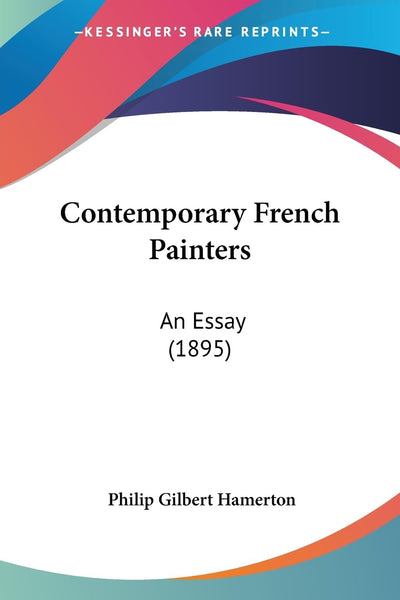 Contemporary French Painters: An Essay (1895)