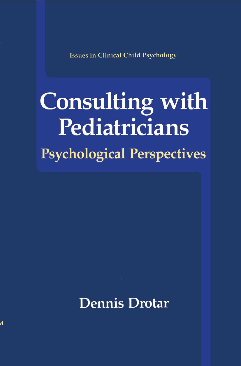 Consulting with Pediatricians (Issues in Clinical Child Psychology)