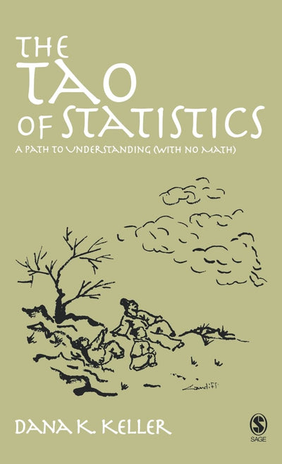 The Tao of Statistics: A Path to Understanding (With No Math)