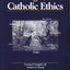 An Introduction to Catholic Ethics