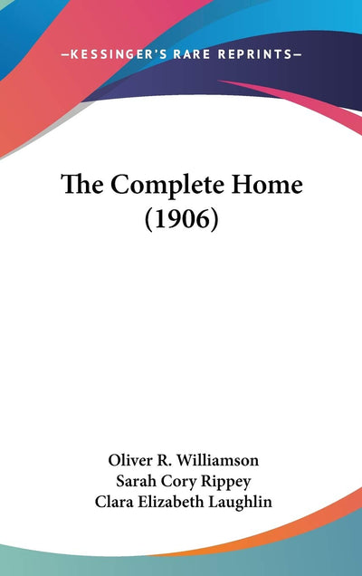 The Complete Home (1906)