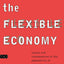 The Flexible Economy: Causes and Consequences of the Adaptability of National Economies