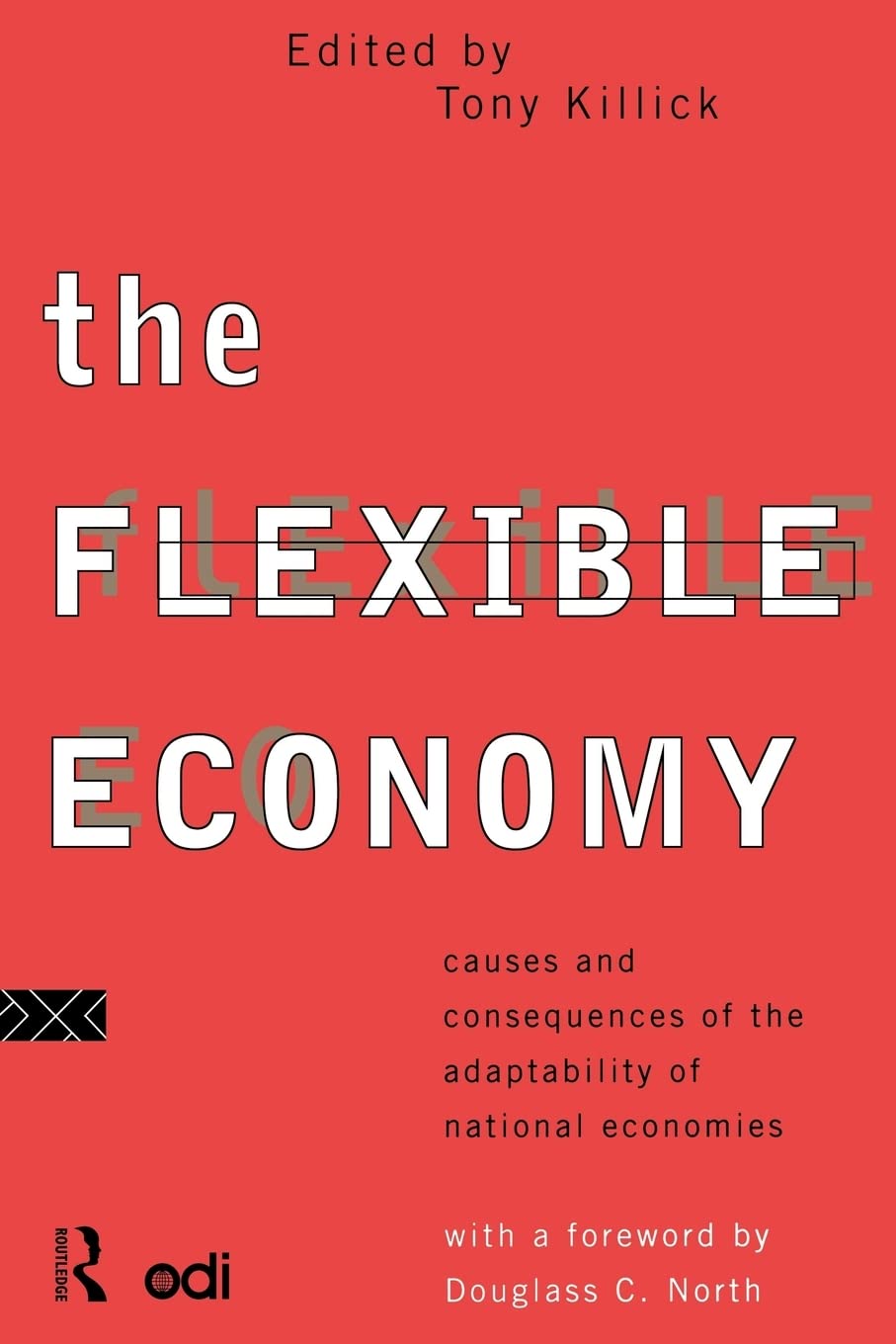The Flexible Economy: Causes and Consequences of the Adaptability of National Economies