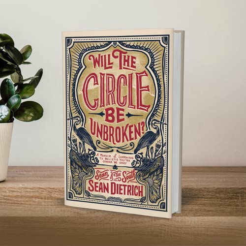 Will the Circle Be Unbroken?: A Memoir of Learning to Believe You’re Gonna Be Okay