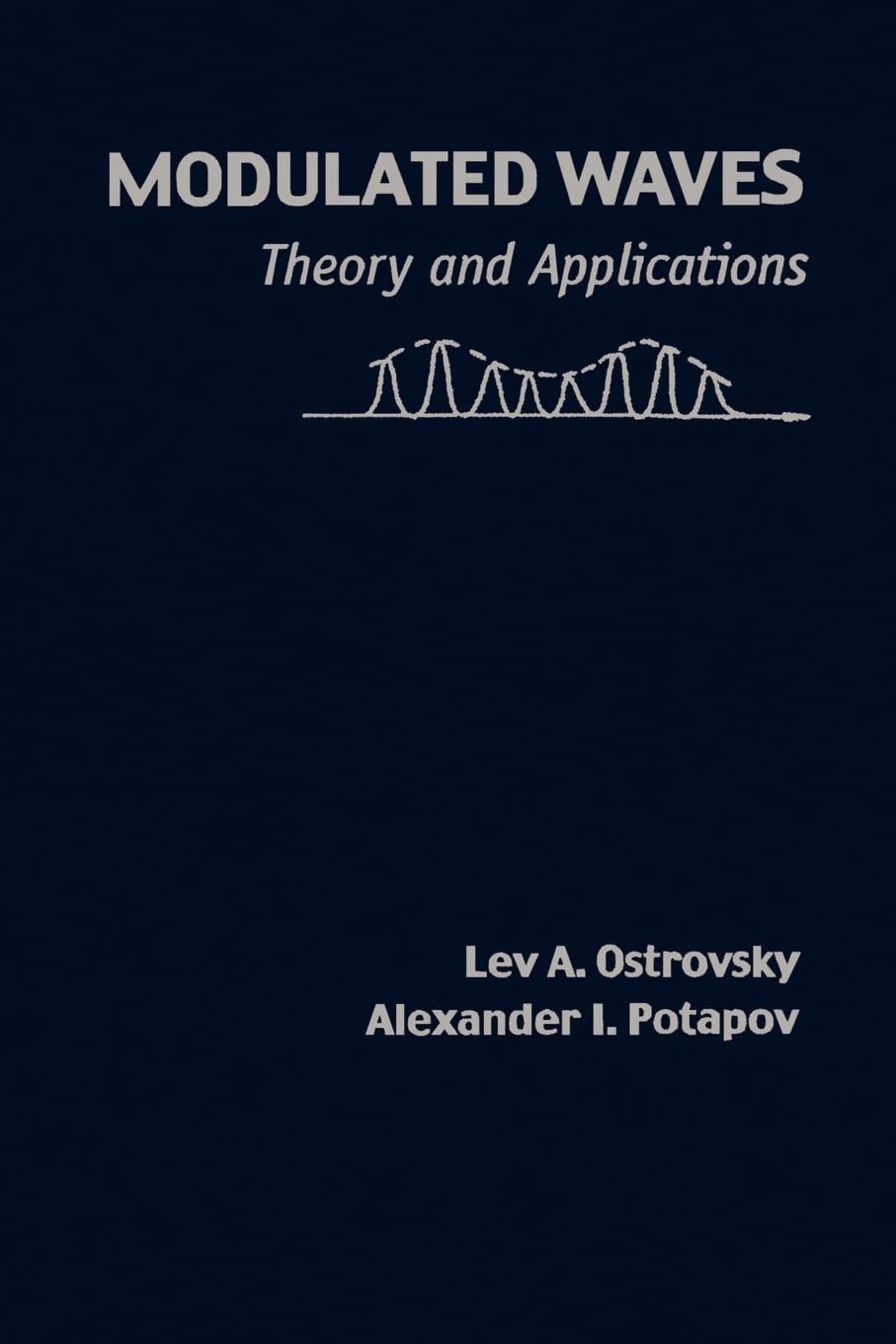 Modulated Waves: Theory and Applications (Johns Hopkins Studies in the Mathematical Sciences, 9)
