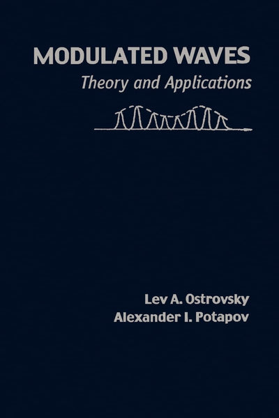 Modulated Waves: Theory and Applications (Johns Hopkins Studies in the Mathematical Sciences, 9)