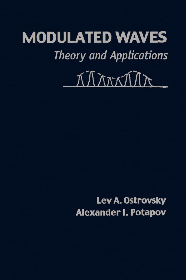 Modulated Waves: Theory and Applications (Johns Hopkins Studies in the Mathematical Sciences, 9)