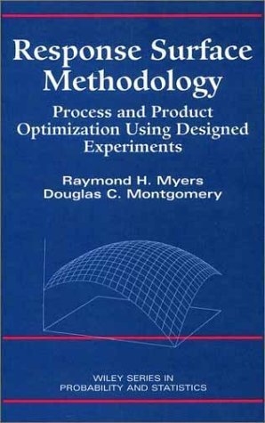Response Surface Methodology: Process and Product Optimization Using Designed Experiments