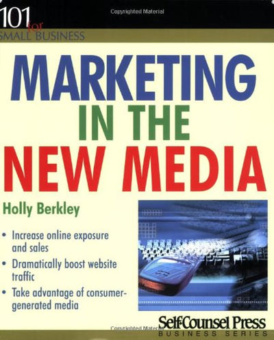 Marketing in the New Media (Numbers 101 for Small Business)